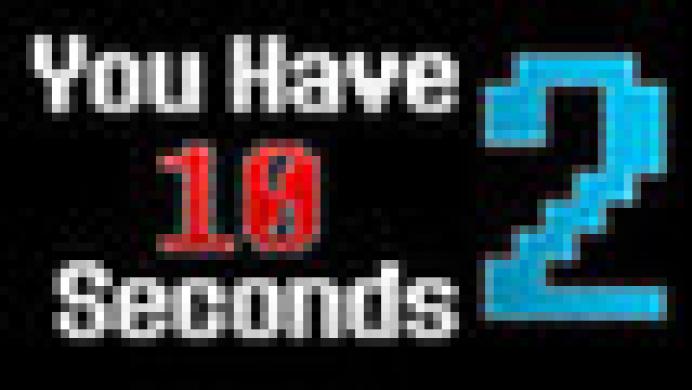 You Have 10 Seconds 2