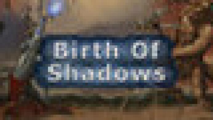 Birth of Shadows