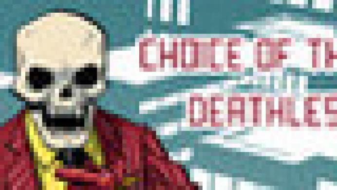 Choice of the Deathless