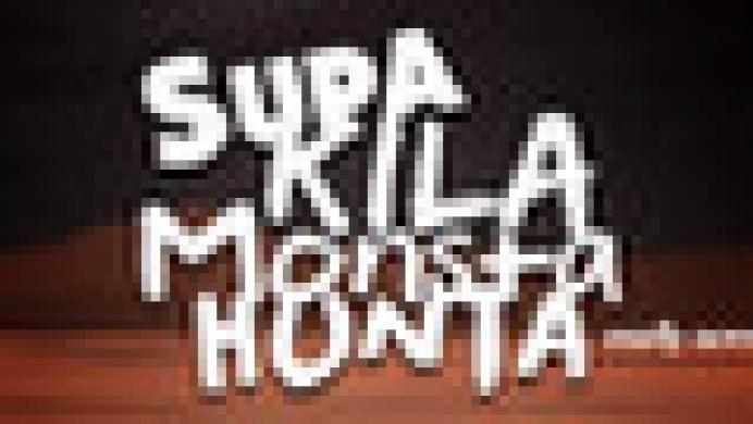 Supa Kila Monsta Hunta