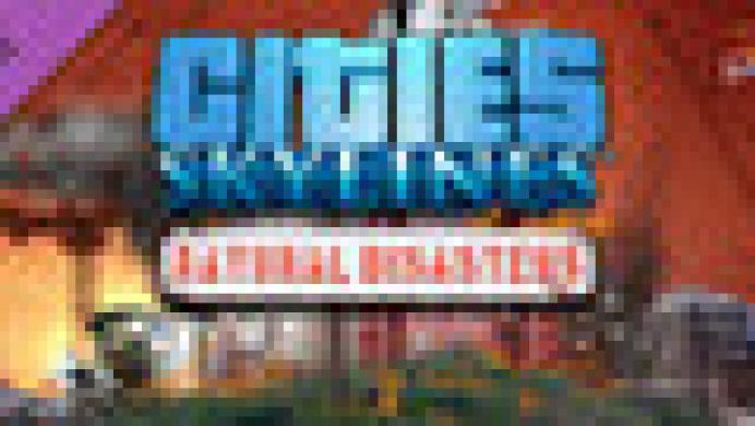 Cities: Skylines - Natural Disaster