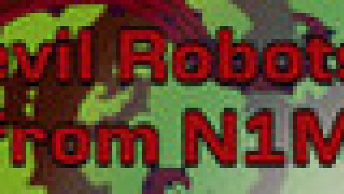 Evil Robots from N1M