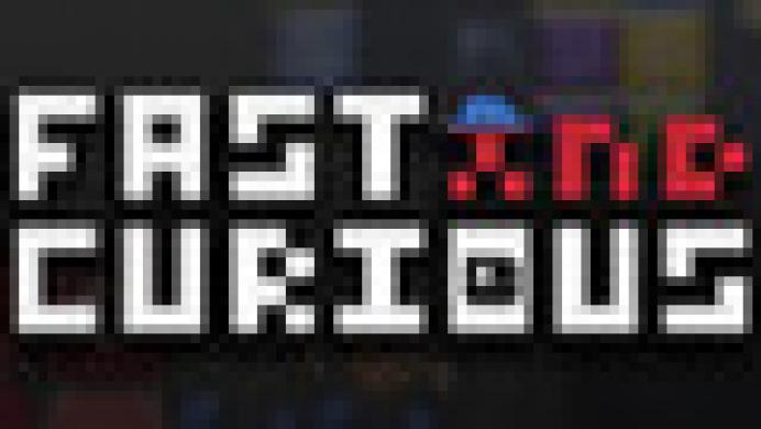 Fast and Curious