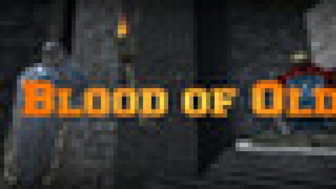 Blood of Old: The Rise to Greatness!