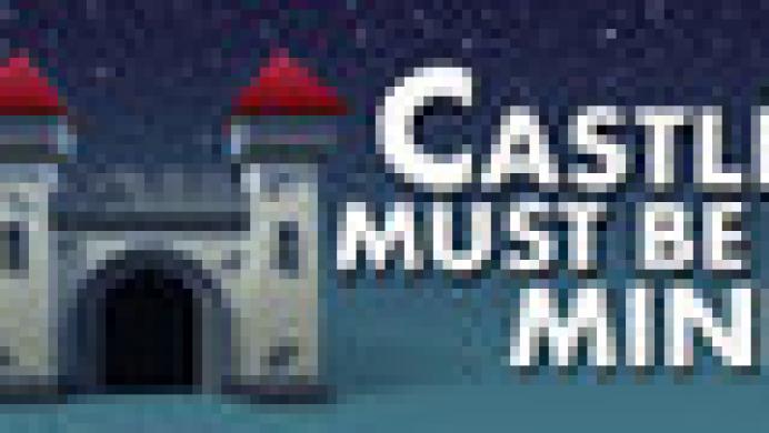 Castle Must Be Mine