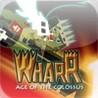 Wharr: The Colossus Age