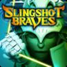 SLINGSHOT BRAVES