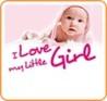 I Love My Little Girl