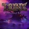 Trine: Enchanted Edition