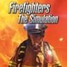 Firefighters: The Simulation