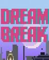 Dreambreak