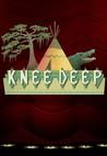 Knee Deep