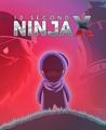 10 Second Ninja X