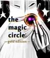 The Magic Circle: Gold Edition