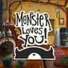 Monster Loves You!