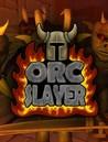 Orc Slayer