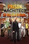Prison Architect: All Day And A Night