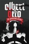 Albert & Otto: The Adventure Begins