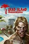 Dead Island: Riptide - Definitive Edition