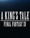 A King's Tale: Final Fantasy XV