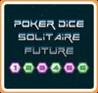 Poker Dice Solitaire Future