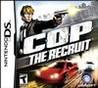 C.O.P.: The Recruit