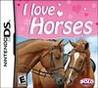 I Love Horses
