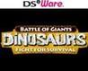 Battle of Giants: Dinosaurs - Fight for Survival