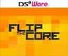 Flip the Core