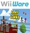 Play with Birds