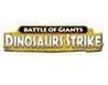 Battle of Giants: Dinosaurs Strike