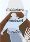 M.C.Escher's Snowboard Throwdown