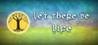 Let There Be Life