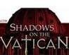 Shadows on the Vatican - Act II: Wrath