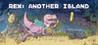 Rex: Another Island