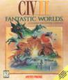Civ II: Fantastic Worlds