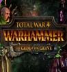 Total War: WARHAMMER - The Grim and the Grave