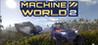 Machine World 2