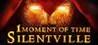 1 Moment Of Time: Silentville
