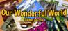 Our Wonderful World