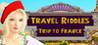 Travel Riddles: Trip To France