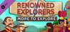 Renowned Explorers: More To Explore