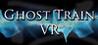 Ghost Train VR