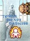 Tower Escape Madness !