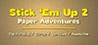 Stick 'Em Up 2: Paper Adventures