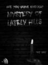 Mystery Of Lately Hills