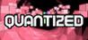 Quantized