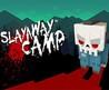 Slayaway Camp