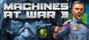 Machines at War 3
