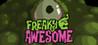 Freaky Awesome